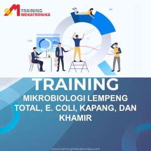TRAINING MIKROBIOLOGI LEMPENG TOTAL, E. COLI, KAPANG, DAN KHAMIR