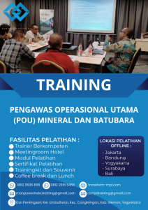 TRAINING PENGAWAS OPERASIONAL UTAMA (POU) MINERAL DAN BATUBARA