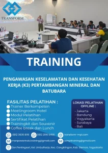 TRAINING PENGAWASAN KESELAMATAN DAN KESEHATAN KERJA (K3) PERTAMBANGAN MINERAL DAN BATUBARA