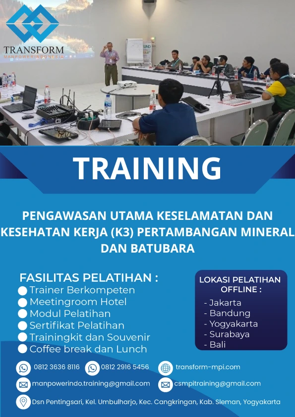 TRAINING PENGAWASAN UTAMA KESELAMATAN DAN KESEHATAN KERJA (K3) PERTAMBANGAN MINERAL DAN BATUBARA