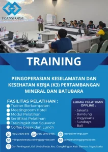 TRAINING PENGOPERASIAN KESELAMATAN DAN KESEHATAN KERJA (K3) PERTAMBANGAN MINERAL DAN BATUBARA