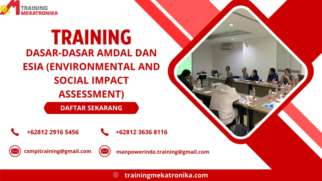 TRAINING DASAR-DASAR AMDAL DAN ESIA (ENVIRONMENTAL AND SOCIAL IMPACT ASSESSMENT) DI JAKARTA