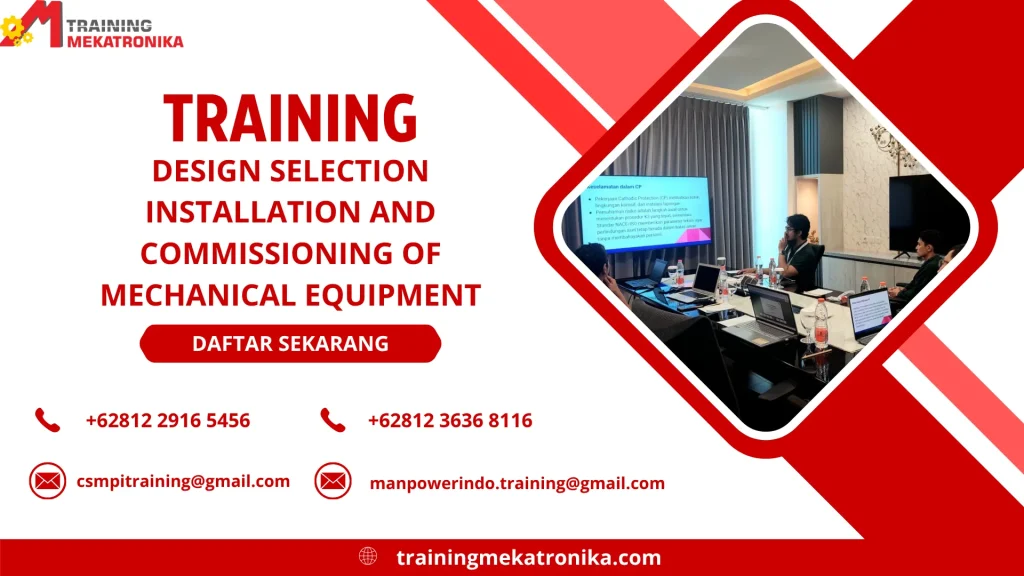 TRAINING DESIGN SELECTION INSTALLATION AND COMMISSIONING OF MECHANICAL EQUIPMENT DI JAKARTA