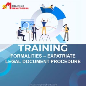 TRAINING FORMALITIES – EXPATRIATE LEGAL DOCUMENT PROCEDURE