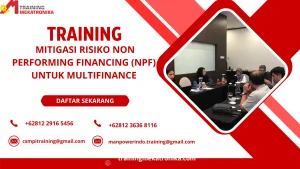 TRAINING MITIGASI RISIKO NON PERFORMING FINANCING (NPF) UNTUK MULTIFINANCE